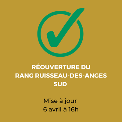 Le rang Ruisseau-des-Anges Sud est ouvert 